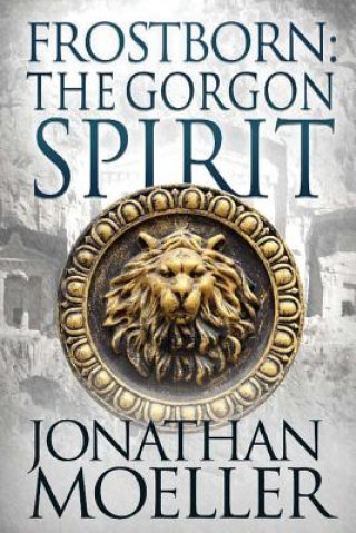 Książka Frostborn: The Gorgon Spirit Jonathan Moeller