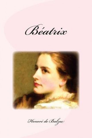 Könyv Béatrix Honore De Balzac
