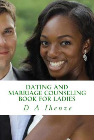 Książka Dating and Marriage Counseling Book for Ladies D a Ihenze