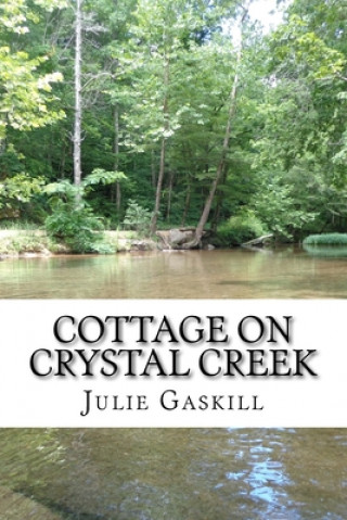 Książka Cottage On Crystal Creek Julie Gaskill