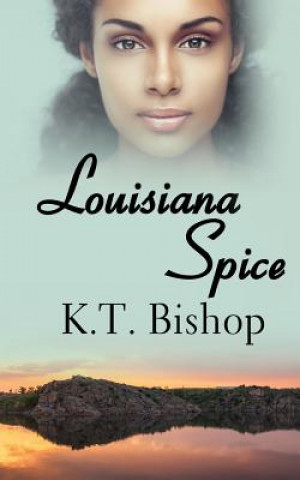 Knjiga Louisiana Spice Kt Bishop