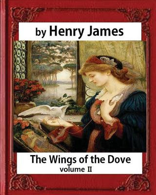 Kniha The Wings of the Dove, Volume II, by Henry James (Penguin Classics) Henry James