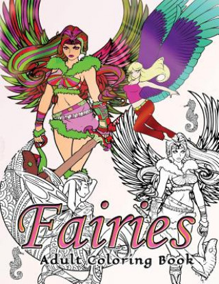 Kniha Fairies Adult Coloring Book Adult Coloring Book