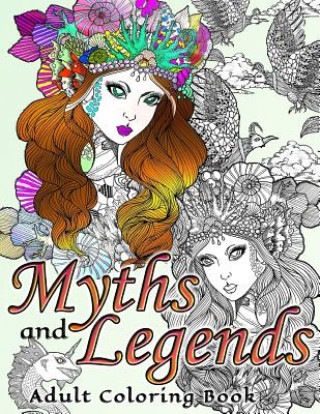 Carte Myths and Legends Adult Coloring Book Adult Coloring Book