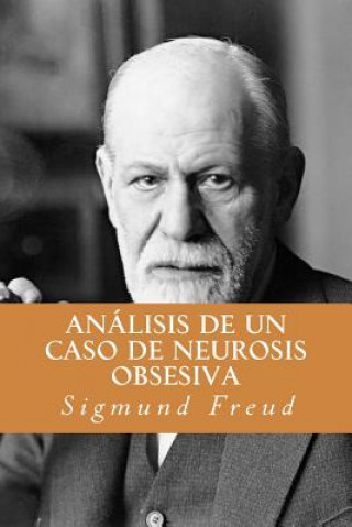 Carte Analisis de un Caso de Neurosis Obsesiva (Spanish Edition) Sigmund Freud