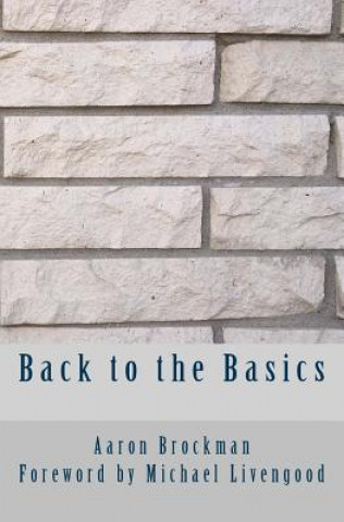 Knjiga Back to the Basics Aaron Brockman
