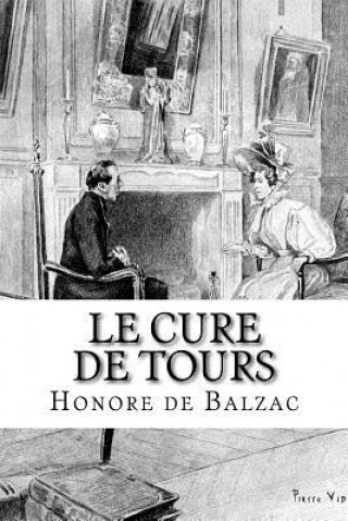 Könyv Le cure de Tours Honoré De Balzac