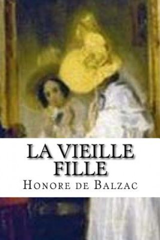Βιβλίο La vieille fille Honoré De Balzac