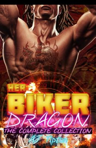 Книга Her Biker Dragon: The Complete Collection Aj Tipton