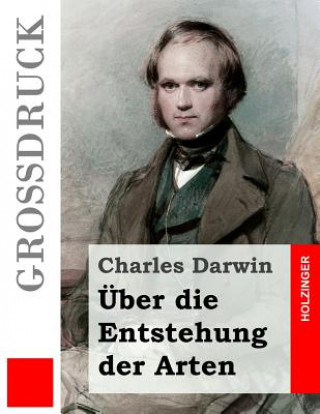 Kniha Über die Entstehung der Arten (Großdruck) Charles Darwin