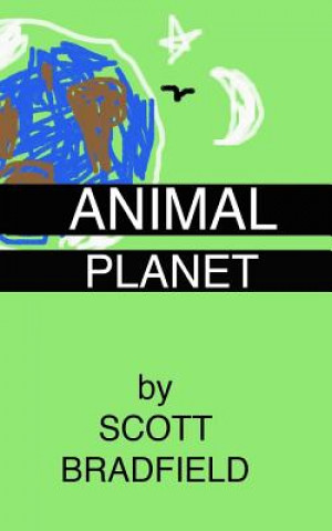 Książka Animal Planet: revised edition with a new afterword by the author Scott Bradfield