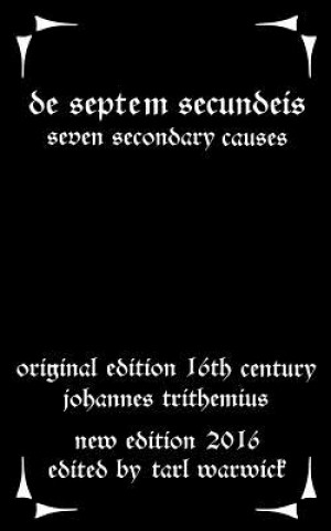 Carte De Septem Secundeis: Seven Secondary Causes Johannes Trithemius