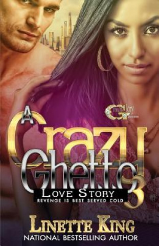 Kniha Crazy Ghetto Love Story 3 Linette King