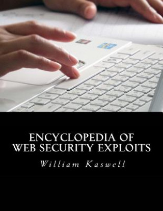 Könyv Encyclopedia of Web Security Exploits William H Kaswell