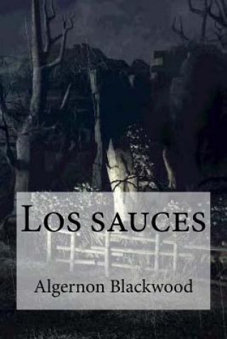 Knjiga Los sauces Algernon Blackwood