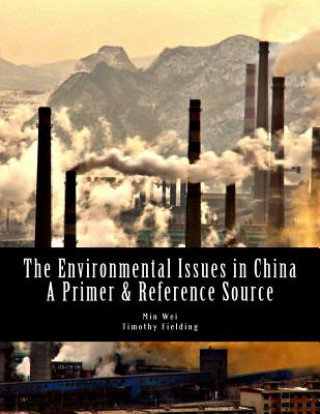 Boek The Environmental Issues in China: A Primer & Reference Source Min Wei