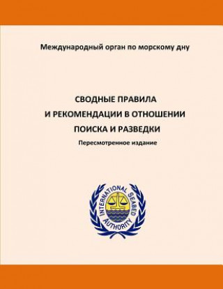 Kniha Consolidated Regulations and Recommendations on Prospecting and Exploration. Revised Edition. Russian International Seabed Authority