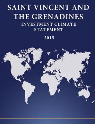 Kniha Saint Vincent and the Grenadines: Investment Climate Statement 2015 United States Department of State