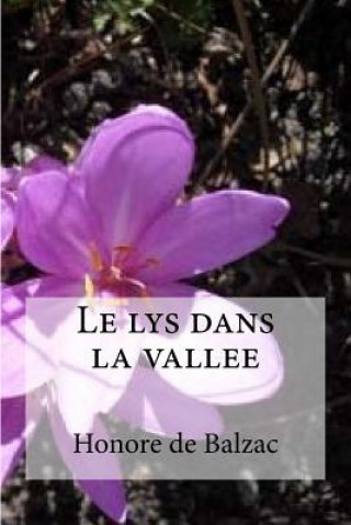 Kniha Le lys dans la vallee Honoré De Balzac