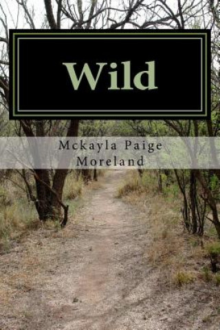 Knjiga Wild McKayla Paige Moreland