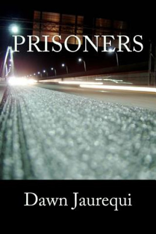 Libro Prisoners Dawn Jaurequi