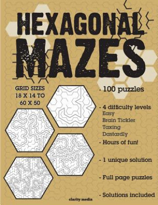 Knjiga Hexagonal Mazes: 100 brain-teasing mazes in 4 different sizes Clarity Media