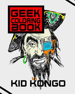 Книга Geek Coloring Book Kid Kongo