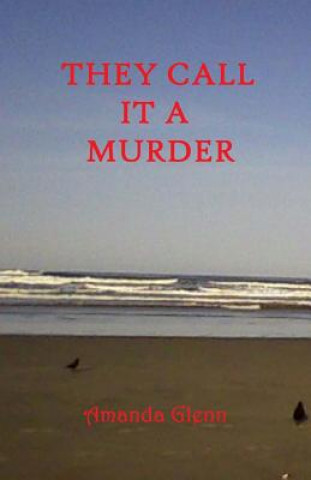 Knjiga They Call It A Murder Amanda Glenn