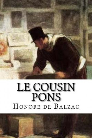 Kniha Le cousin Pons Honore De Balzac