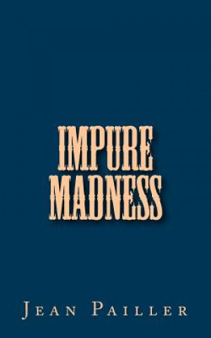 Book Impure Madness Jean Pailler