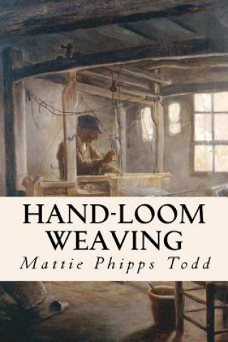 Книга Hand-Loom Weaving Mattie Phipps Todd
