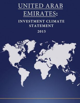 Kniha United Arab Emirates: Investment Climate Statement 2015 United States Department of State