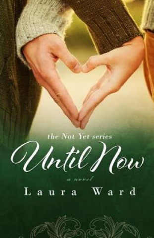 Knjiga Until Now Laura Ward