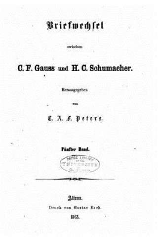 Knjiga Briefwechsel zwischen C. F. Gauss und H. C. Schumacher C F Gauss