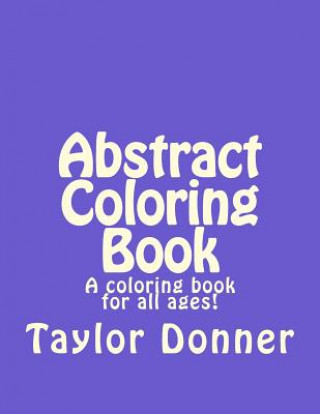 Knjiga Abstract Coloring Taylor Donner