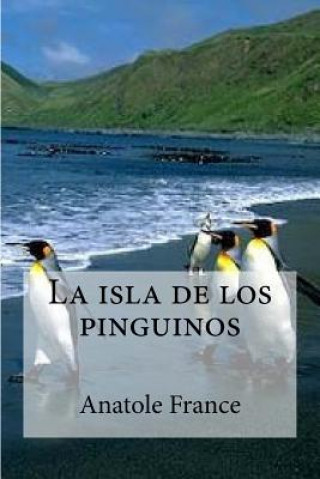 Kniha La isla de los pinguinos Anatole France