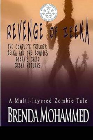 Knjiga Revenge of Zeeka: Horror Trilogy Brenda Mohammed