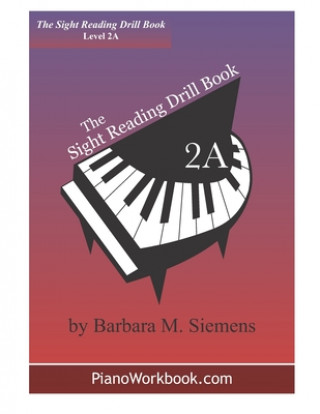 Carte The Sight Reading Drill Book: Level 2A Barbara M Siemens