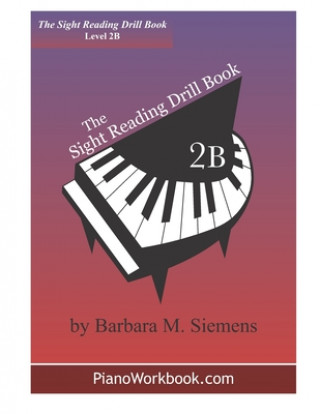 Carte The Sight Reading Drill Book: Level 2B Barbara M Siemens