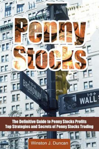Carte Penny Stocks: The Definitive Guide to Penny Stocks Profits - Top Strategies and Secrets of Penny Stocks Trading Winston J Duncan