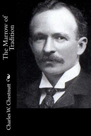 Book The Marrow of Tradition Charles W Chestnutt