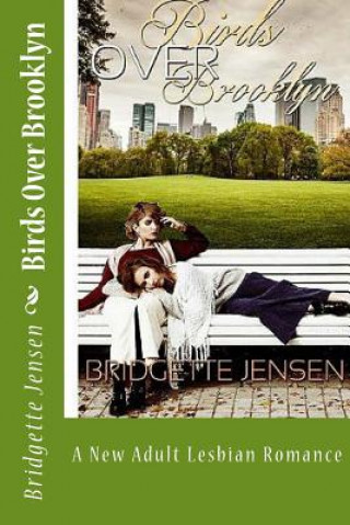 Buch Birds Over Brooklyn: A New Adult Lesbian Romance Bridgette Jensen