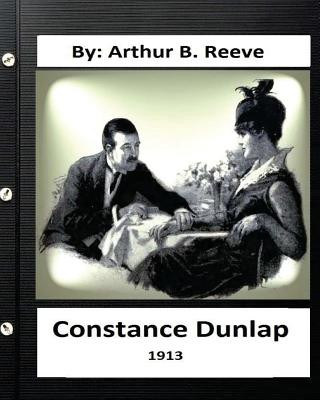 Kniha Constance Dunlap (1913) By: Arthur B. Reeve Arthur B Reeve