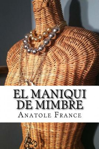 Buch El maniqui de mimbre Anatole France