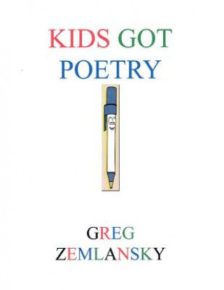 Книга Kids Got Poetry Greg Zemlansky