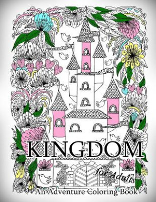 Kniha Kingdom - An Adventure Coloring Book for Adults The Art of You