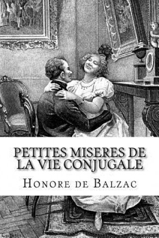Knjiga Petites miseres de la vie conjugale Honore De Balzac