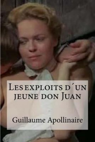 Książka Les exploits d'un jeune don Juan Guillaume Apollinaire