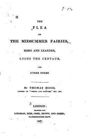 Książka The Plea of the Midsummer Fairies, Hero and Leander, Lycus the Centaur Thomas Hood