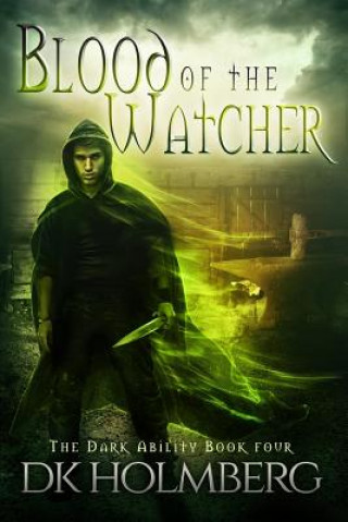 Kniha Blood of the Watcher D K Holmberg